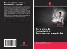 Buchcover von Para além da homocisteína: Compreender e controlar