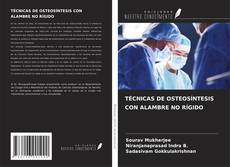 Bookcover of TÉCNICAS DE OSTEOSÍNTESIS CON ALAMBRE NO RÍGIDO