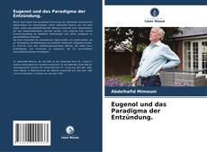 Bookcover of Eugenol und das Paradigma der Entzündung.