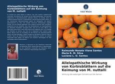 Buchcover von Allelopathische Wirkung von Kürbisblättern auf die Keimung von M. nuttalli