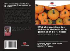 Bookcover of Effet allélopathique des feuilles de citrouille sur la germination de M. nuttalli