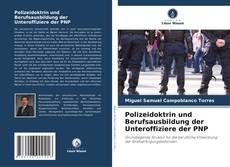 Polizeidoktrin und Berufsausbildung der Unteroffiziere der PNP的封面