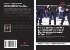 Police doctrine and the professional training of the Noncommissioned Officer PNP的封面