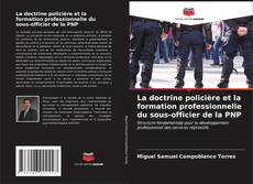 Bookcover of La doctrine policière et la formation professionnelle du sous-officier de la PNP