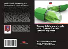Bookcover of Teneur totale en phénols et en flavonoïdes de certains légumes