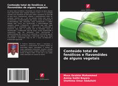 Portada del libro de Conteúdo total de fenólicos e flavonóides de alguns vegetais