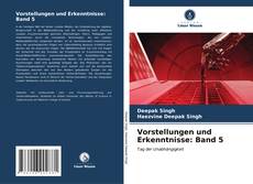 Bookcover of Vorstellungen und Erkenntnisse: Band 5