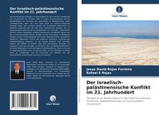 Bookcover of Der israelisch-palästinensische Konflikt im 21. Jahrhundert