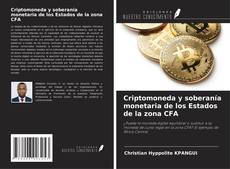 Capa do livro de Criptomoneda y soberanía monetaria de los Estados de la zona CFA 