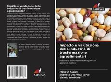 Portada del libro de Impatto e valutazione delle industrie di trasformazione agroalimentari