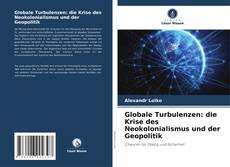 Couverture de Globale Turbulenzen: die Krise des Neokolonialismus und der Geopolitik