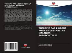 THÉRAPIE PAR L'OZONE POUR LA GESTION DES MALADIES PARODONTALES kitap kapağı
