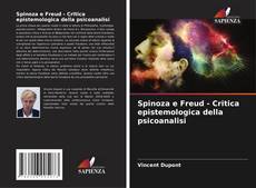 Copertina di Spinoza e Freud - Critica epistemologica della psicoanalisi