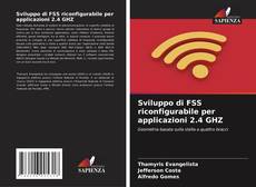 Sviluppo di FSS riconfigurabile per applicazioni 2.4 GHZ kitap kapağı