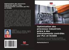 Portada del libro de Optimisation des processus industriels grâce à des entraînements contrôlés par PLC et SCADA