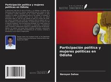 Bookcover of Participación política y mujeres políticas en Odisha