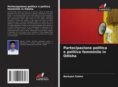 Bookcover of Partecipazione politica e politica femminile in Odisha