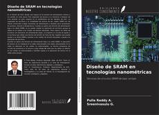 Couverture de Diseño de SRAM en tecnologías nanométricas