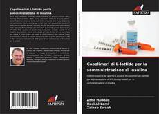Copertina di Copolimeri di L-lattide per la somministrazione di insulina