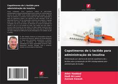 Copolímeros de L-lactido para administração de insulina的封面