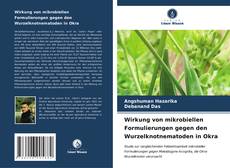 Bookcover of Wirkung von mikrobiellen Formulierungen gegen den Wurzelknotnematoden in Okra