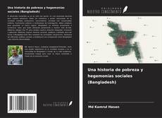 Buchcover von Una historia de pobreza y hegemonías sociales (Bangladesh)