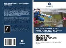 Buchcover von ORIGAMI ALS INTERDISZIPLINÄRE STRATEGIE