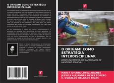 Borítókép a  O ORIGAMI COMO ESTRATÉGIA INTERDISCIPLINAR - hoz