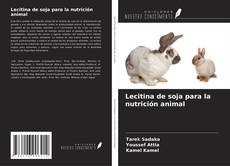 Bookcover of Lecitina de soja para la nutrición animal