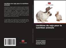 Buchcover von Lécithine de soja pour la nutrition animale