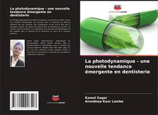 Buchcover von La photodynamique - une nouvelle tendance émergente en dentisterie