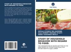 Buchcover von STUDY OF HOUSEHOLD BEHAVIOR WITH REGARD TO FOOD.