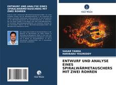 Bookcover of ENTWURF UND ANALYSE EINES SPIRALWÄRMETAUSCHERS MIT ZWEI ROHREN