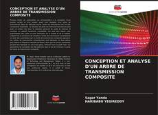 Buchcover von CONCEPTION ET ANALYSE D'UN ARBRE DE TRANSMISSION COMPOSITE