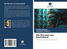 Buchcover von Die Wurzeln von Jharkahand