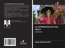 Bookcover of LA LETTERATURA DU XVIIe SIECLE