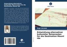 Bookcover of Entwicklung alternativer kultureller Reiserouten für die Destination Mount Ida