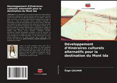 Portada del libro de Développement d'itinéraires culturels alternatifs pour la destination du Mont Ida