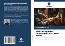 Bookcover of Einrichtung eines Internationalen Zakât-Fonds