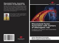 Buchcover von Rheumatoid Factor. Association with markers of atherogenic risk