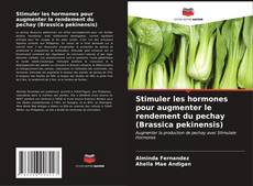 Capa do livro de Stimuler les hormones pour augmenter le rendement du pechay (Brassica pekinensis) 