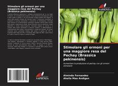 Copertina di Stimolare gli ormoni per una maggiore resa del Pechay (Brassica pekinensis)
