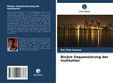 Binäre Sequenzierung der Institution kitap kapağı