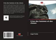 Bookcover of Crise des hommes et des choses