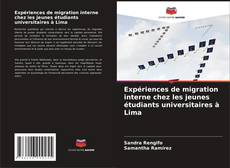 Expériences de migration interne chez les jeunes étudiants universitaires à Lima的封面