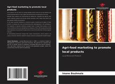 Обложка Agri-food marketing to promote local products