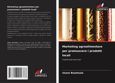 Buchcover von Marketing agroalimentare per promuovere i prodotti locali
