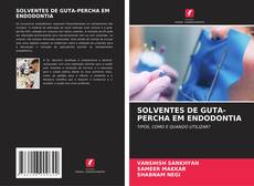 Bookcover of SOLVENTES DE GUTA-PERCHA EM ENDODONTIA