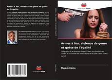 Buchcover von Armes à feu, violence de genre et quête de l’égalité