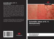 Обложка Scientific ideas of E. V. Nazaykinsky